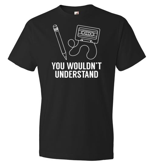 Cassette Tape You Wouldn't Understand