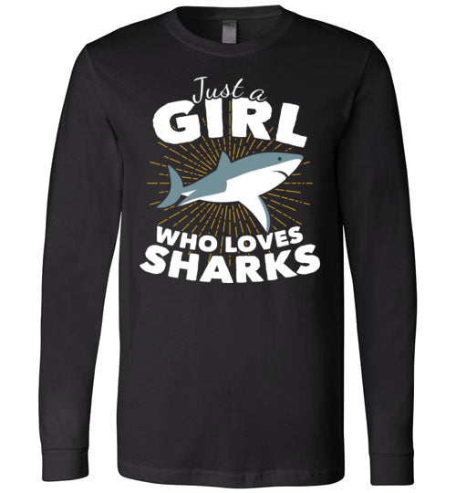 Just A Girl Who Loves Sharks Long Sleeve