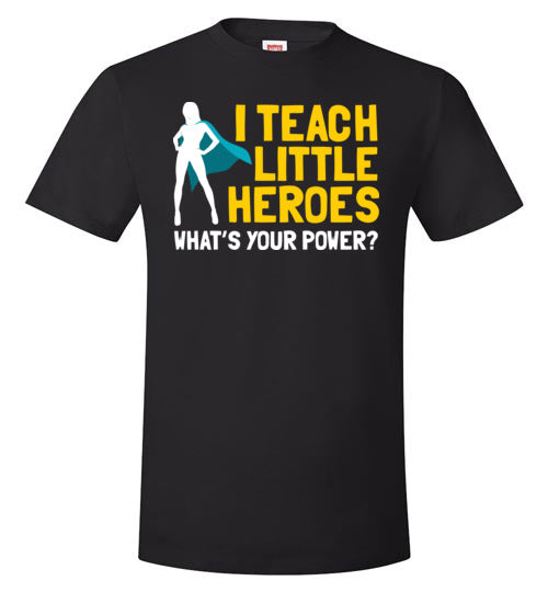 I Teach Little Heroes