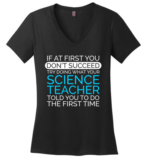 If At First Science Teacher V-Neck
