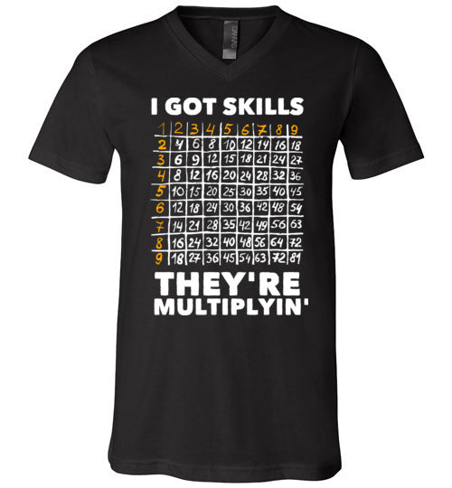 Got Skills Theyre Multiplyin V-Neck