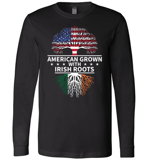 American Grown With Irish Roots Long Sleeve