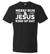 Messy Bun And Jesus