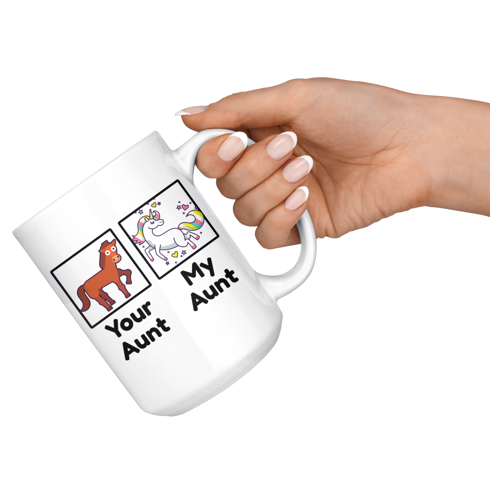 White 15oz Mug - Your Aunt My Aunt