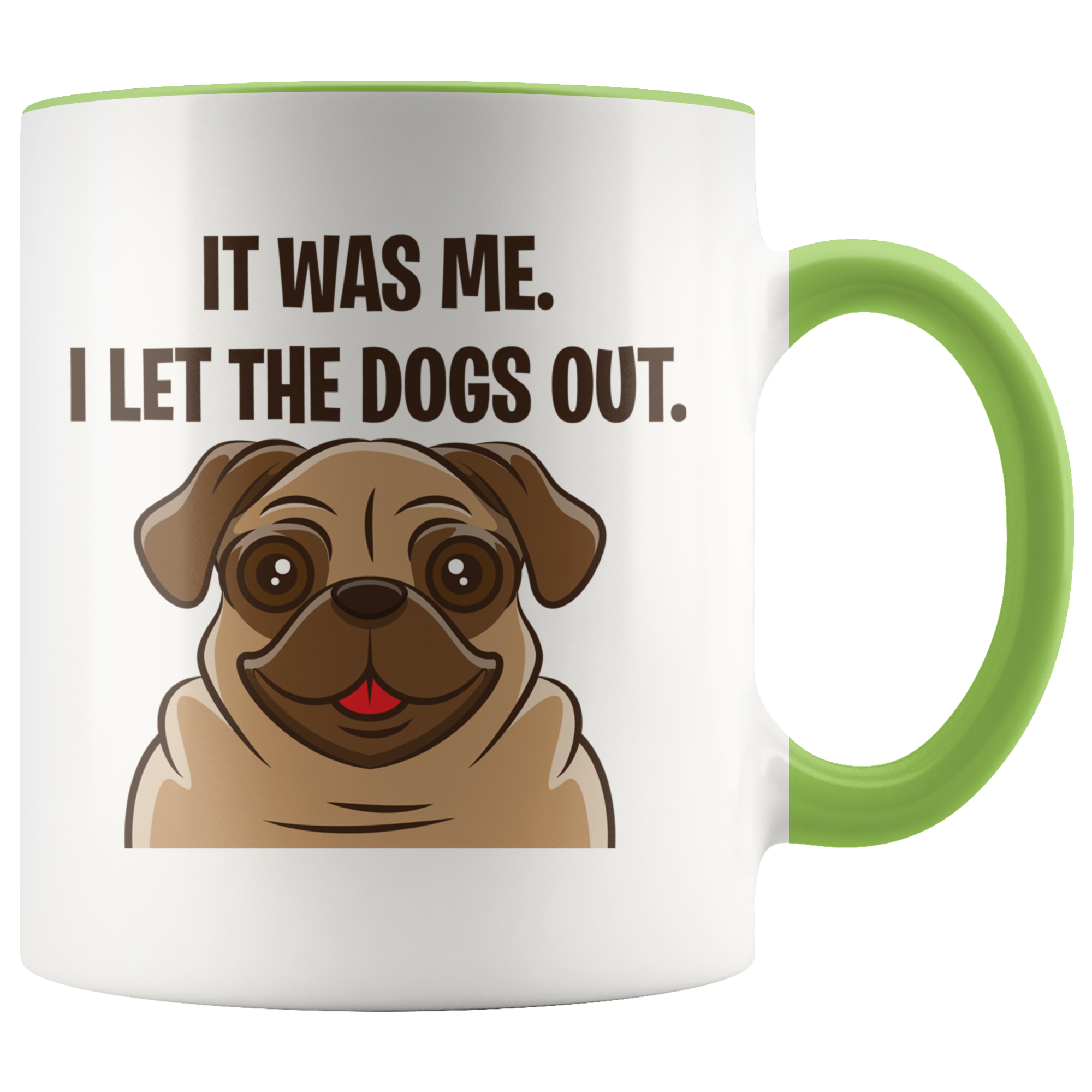 Accent Mug - Pug Let The Dogs Out