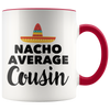 Accent Mug - Nacho Average Cousin