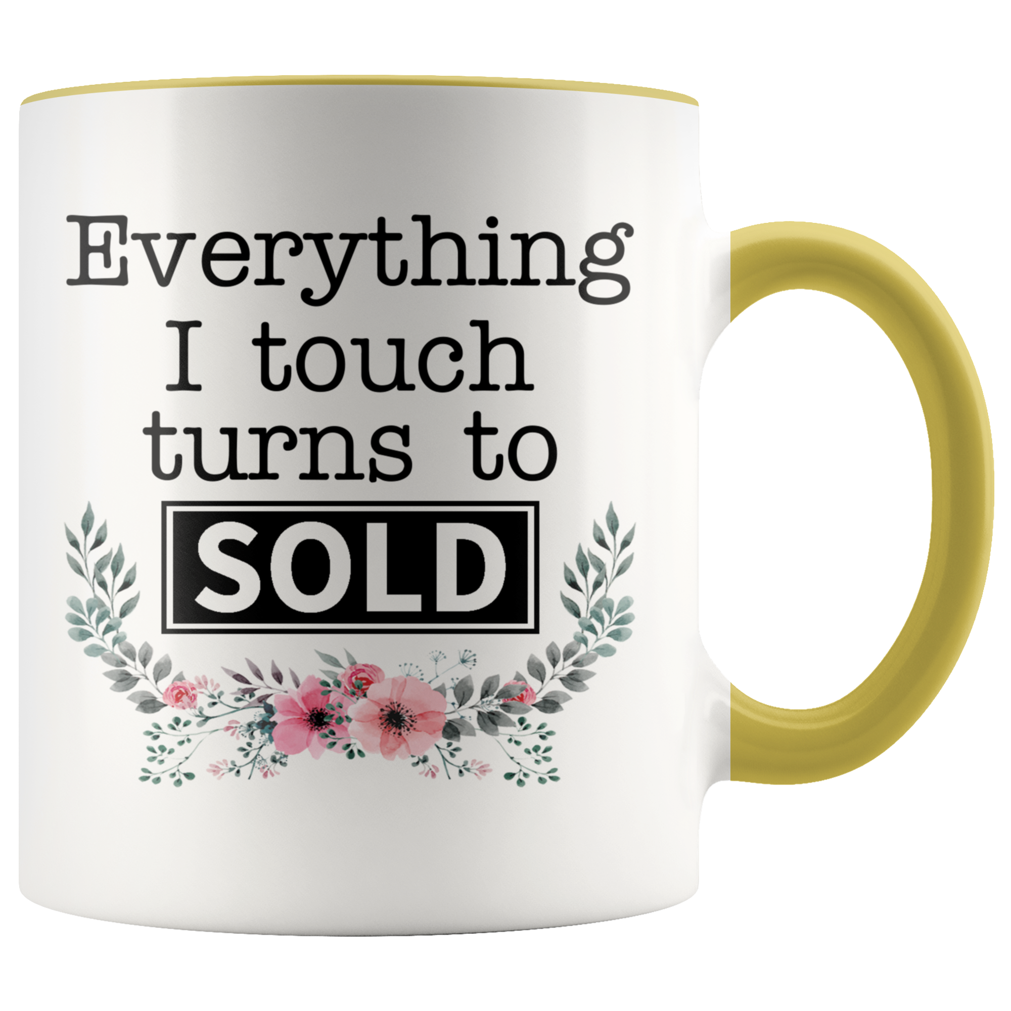 Accent Mug - Realtor Everything I Touch Turns To Sold
