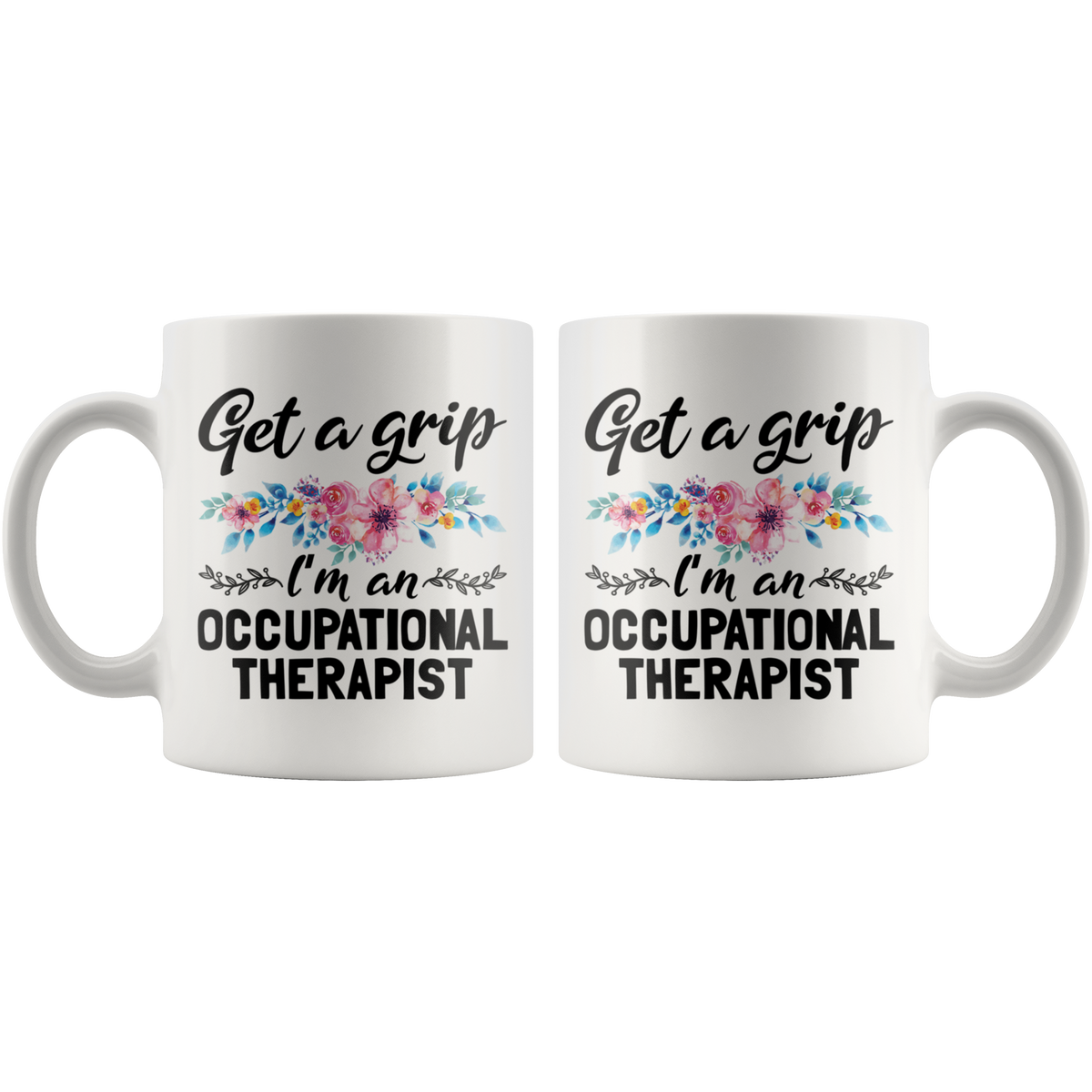 11 Oz Mug - Get A Grip Occupational Therapist