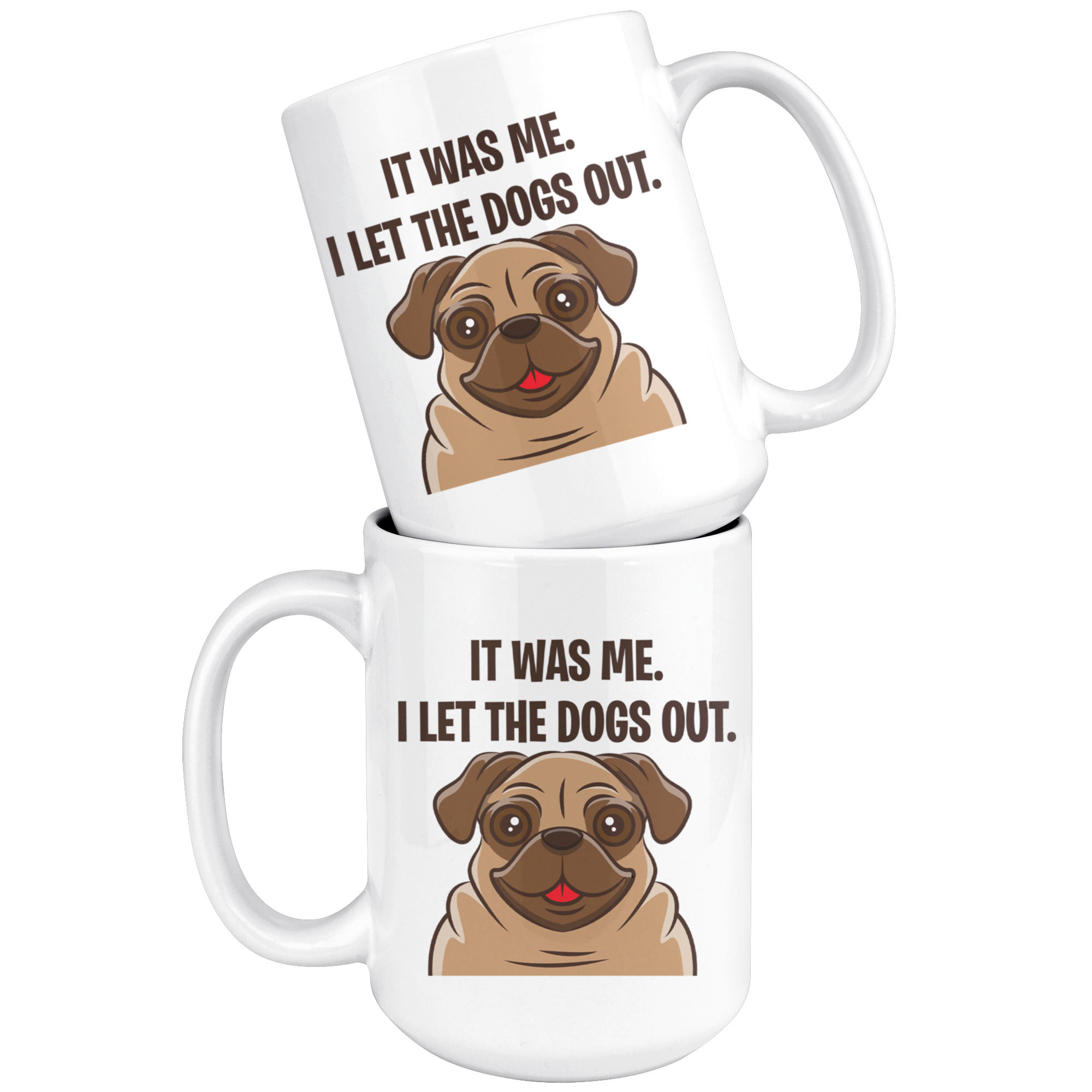 White Mugs - Pug Let The Dogs Out