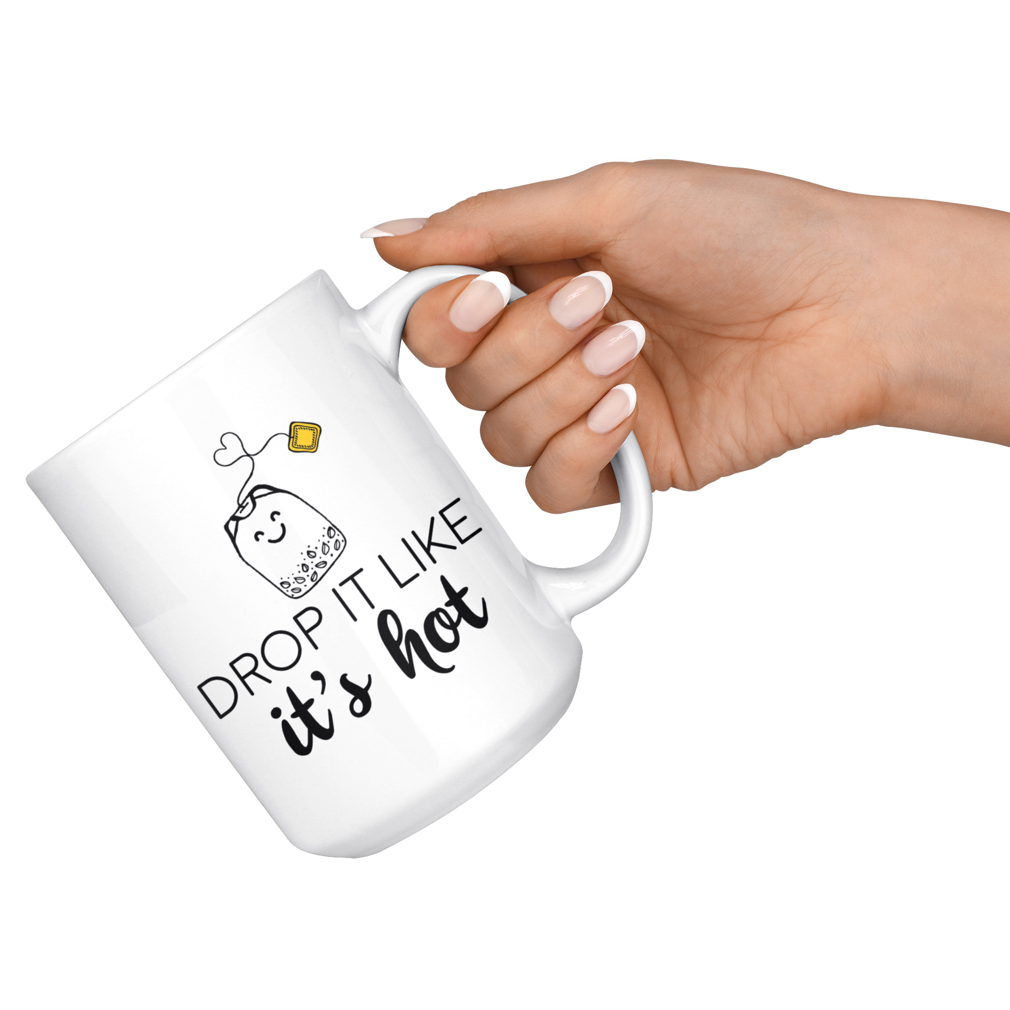 White Mugs - Drop It Like It's Hot Tea