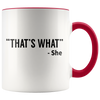 Accent Mug - That's What She Said