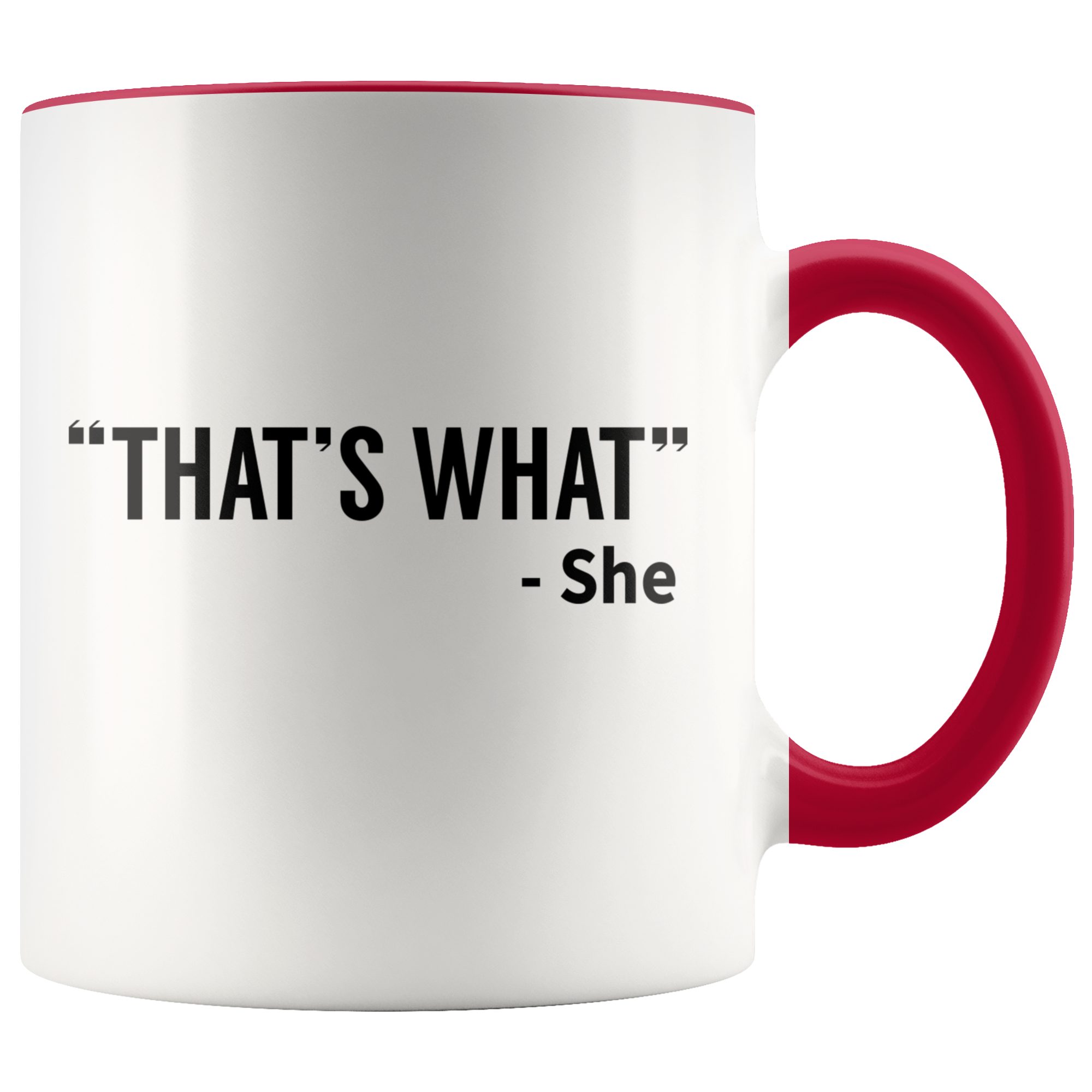 Accent Mug - That's What She Said