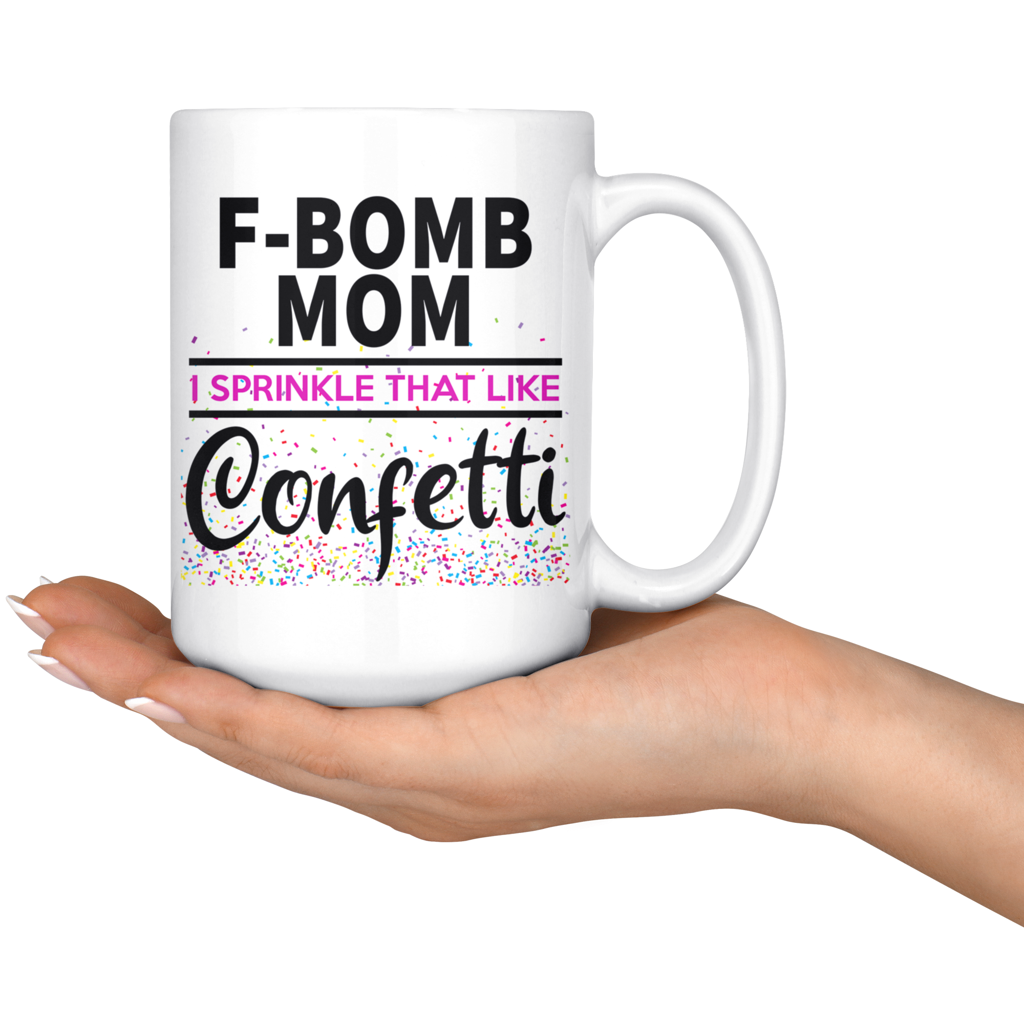 White Mugs - F Bomb Mom Confetti