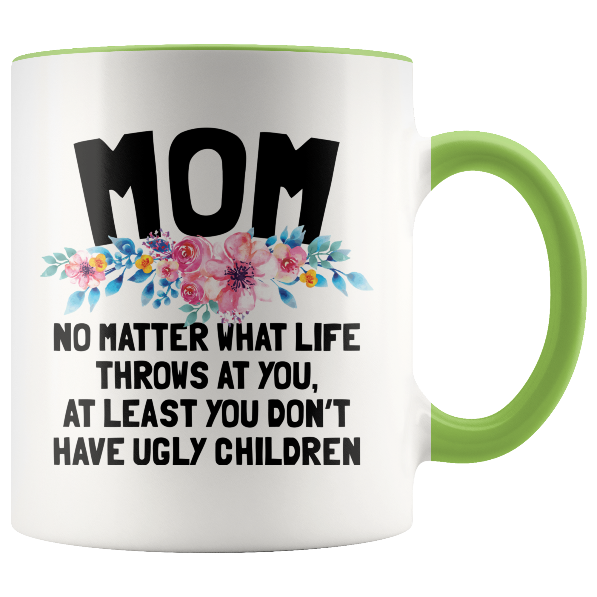 Accent Mug - Mom Ugly Children