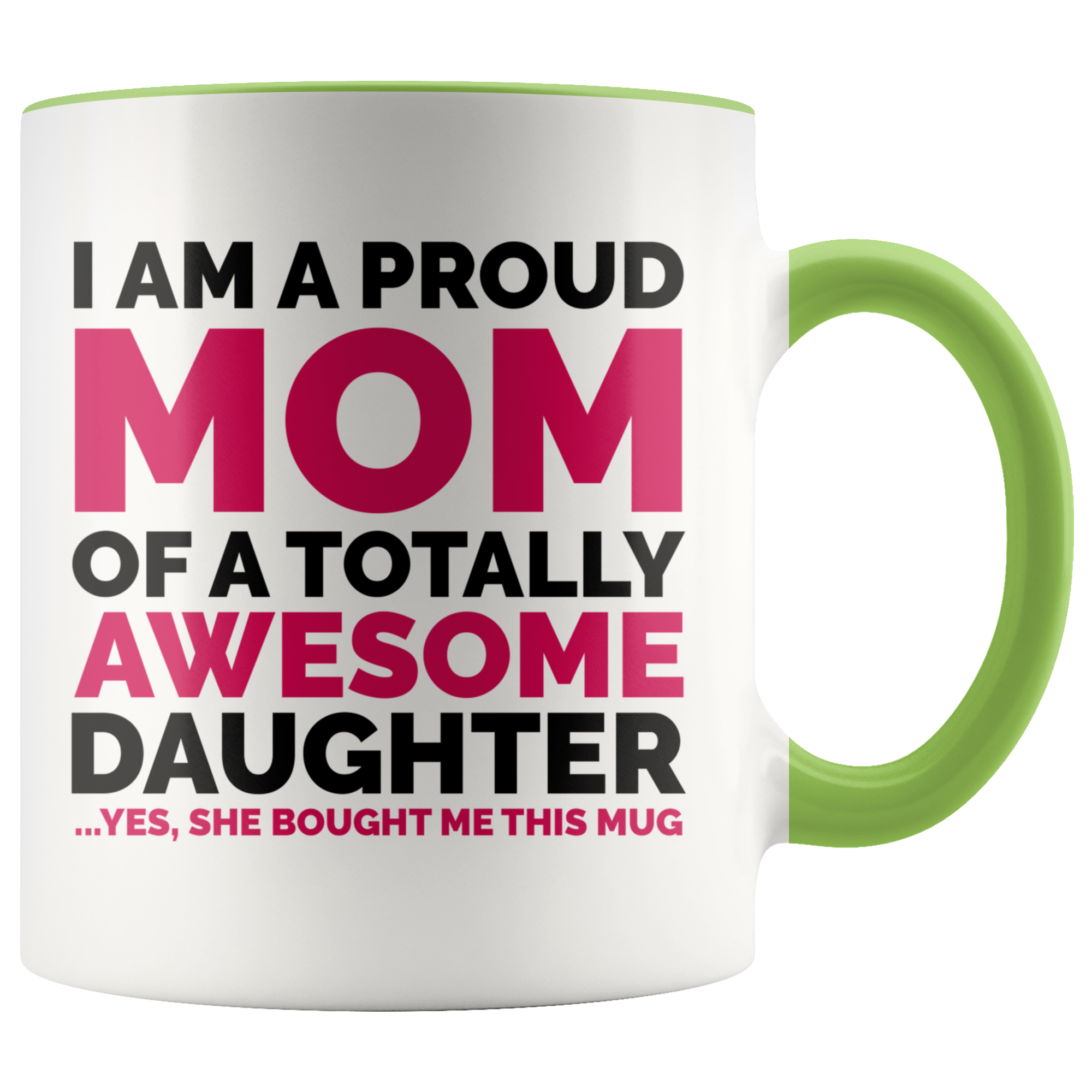 Accent Mug - Proud Mom Awesome Daughter
