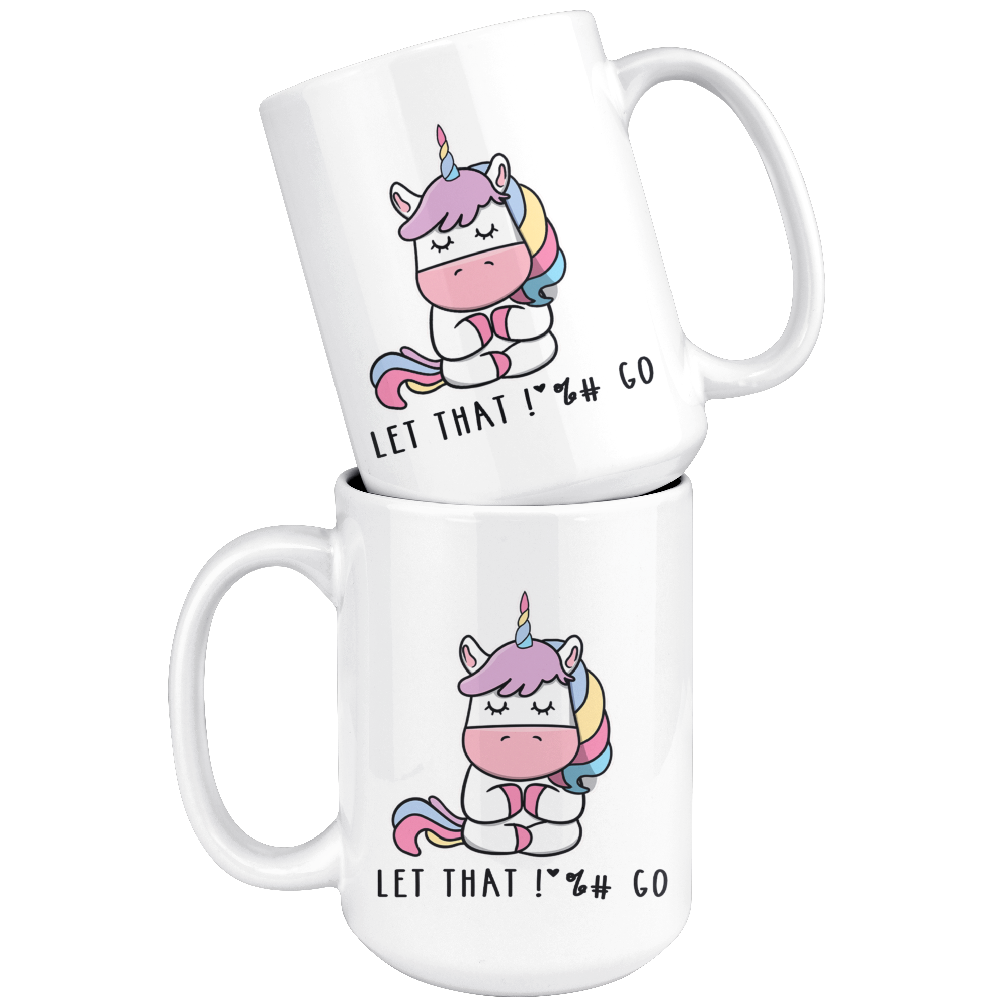 White 15oz Mug - Yoga Unicorn Let That Go