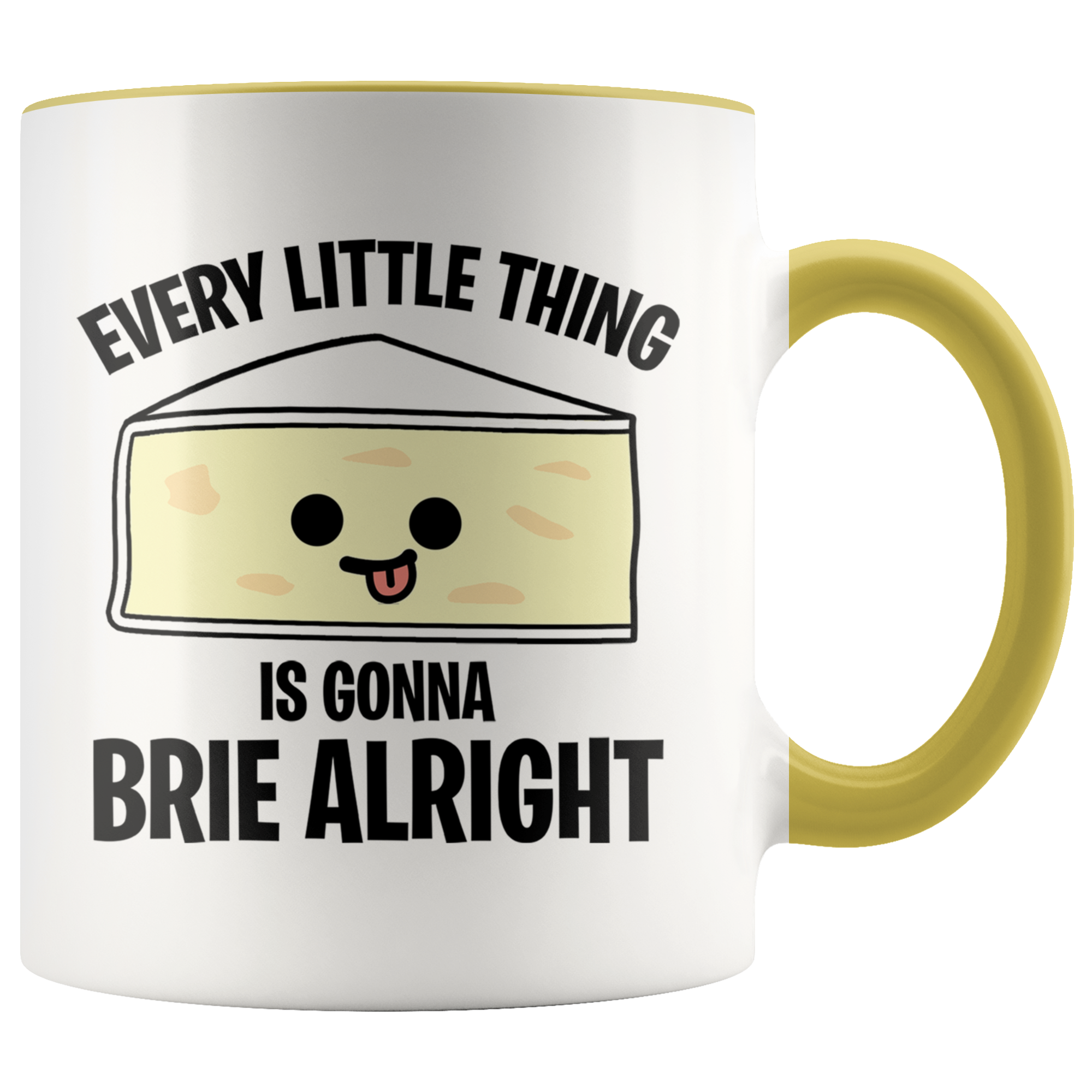 Accent Mug - Every Little Thing Gonna Brie Alright