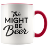 Accent Mug - This Might Be Beer