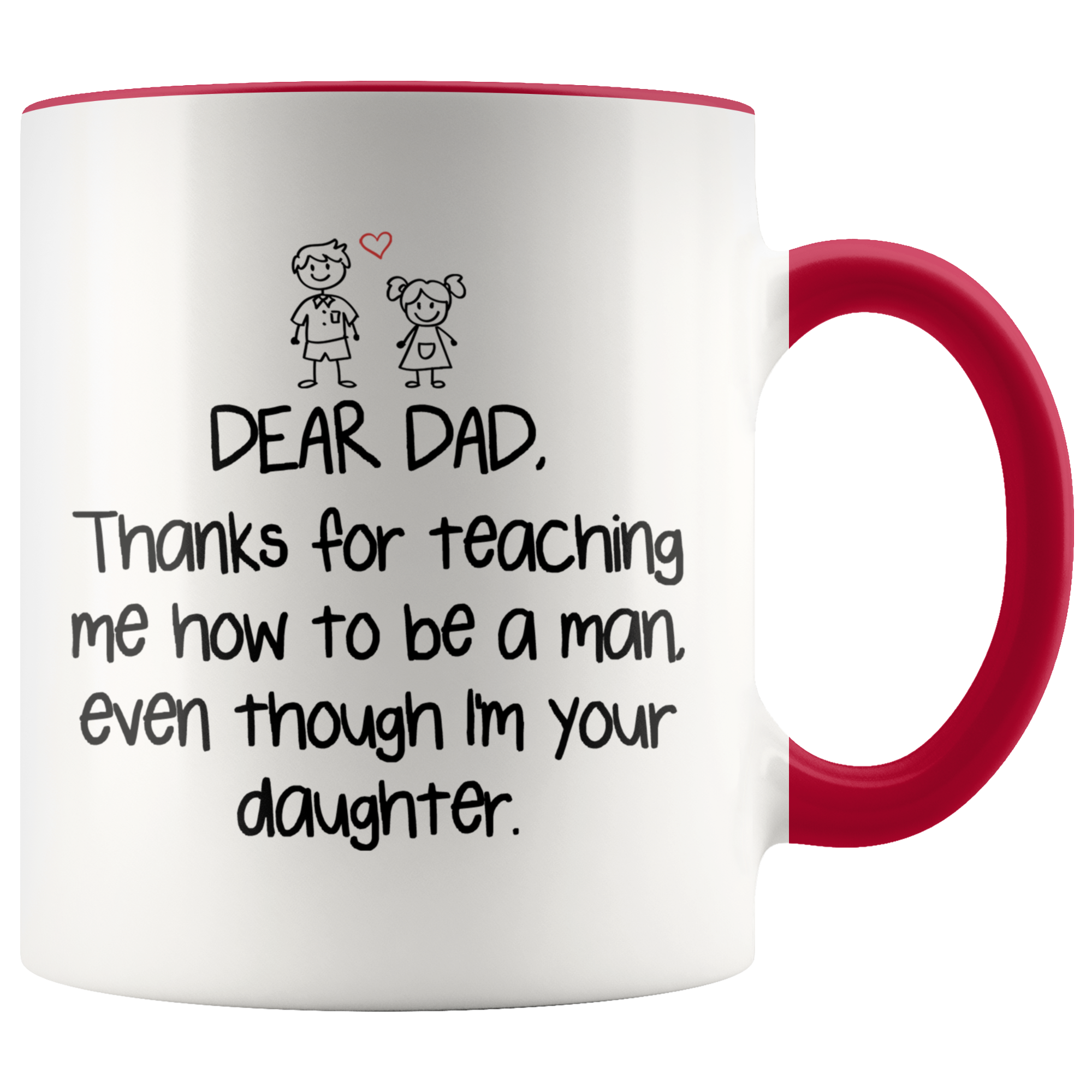 Accent Mug - Dear Dad Thanks For Teaching Me Daughter