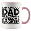 Accent Mug - Proud Dad Awesome Daughter