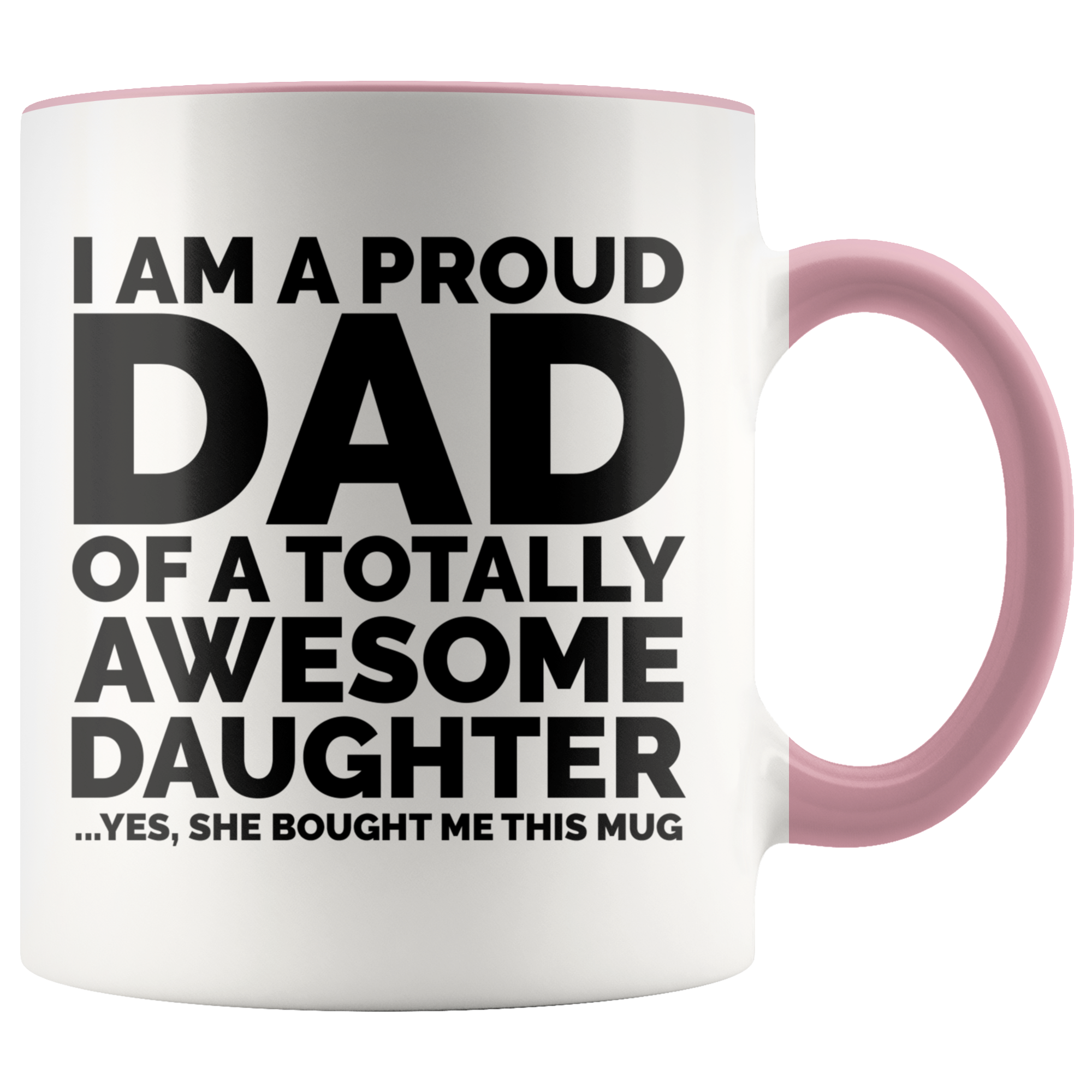 Accent Mug - Proud Dad Awesome Daughter