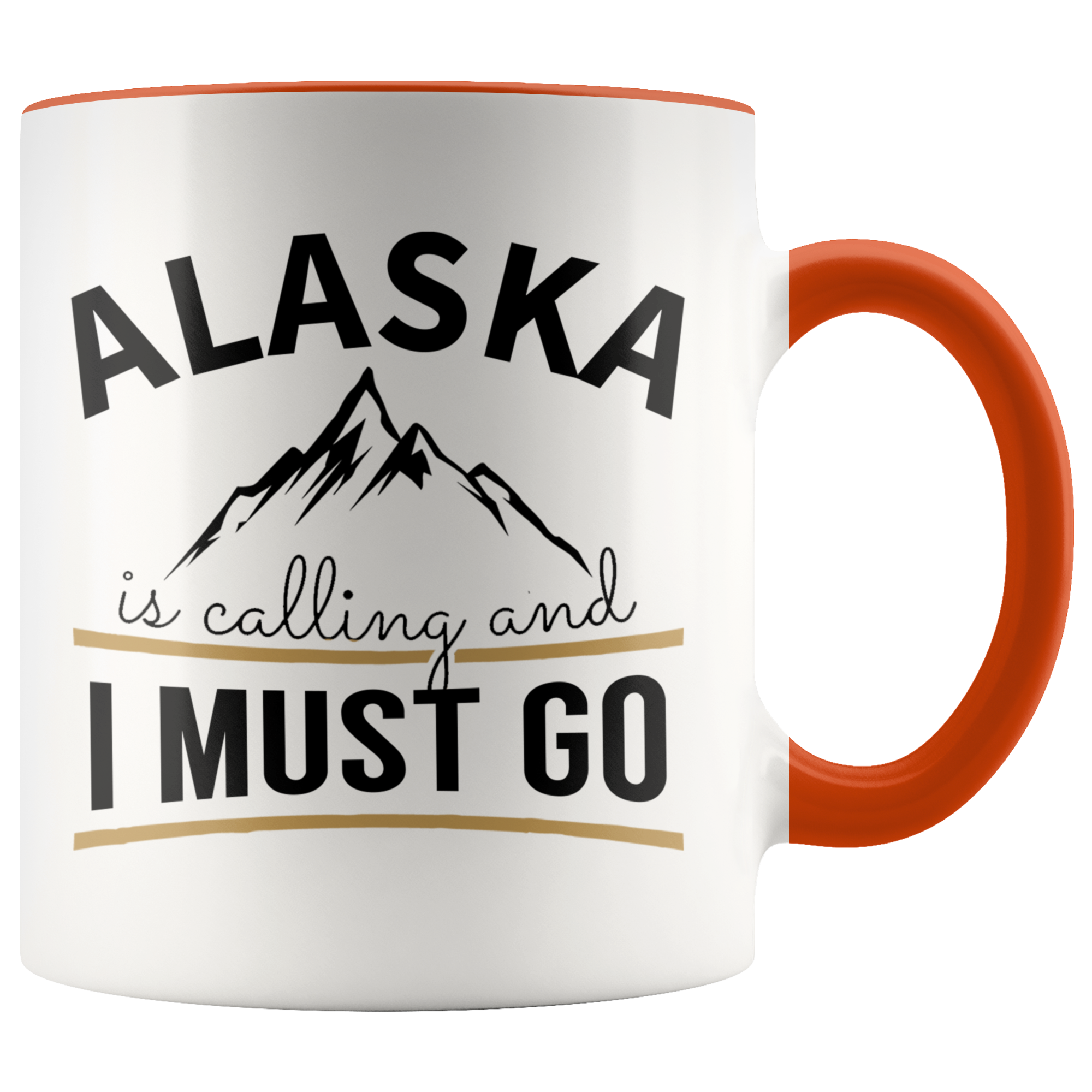 Accent Mug - Alaska Is Calling And I Must Go