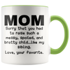 Accent Mug - Mom Love Your Favorite