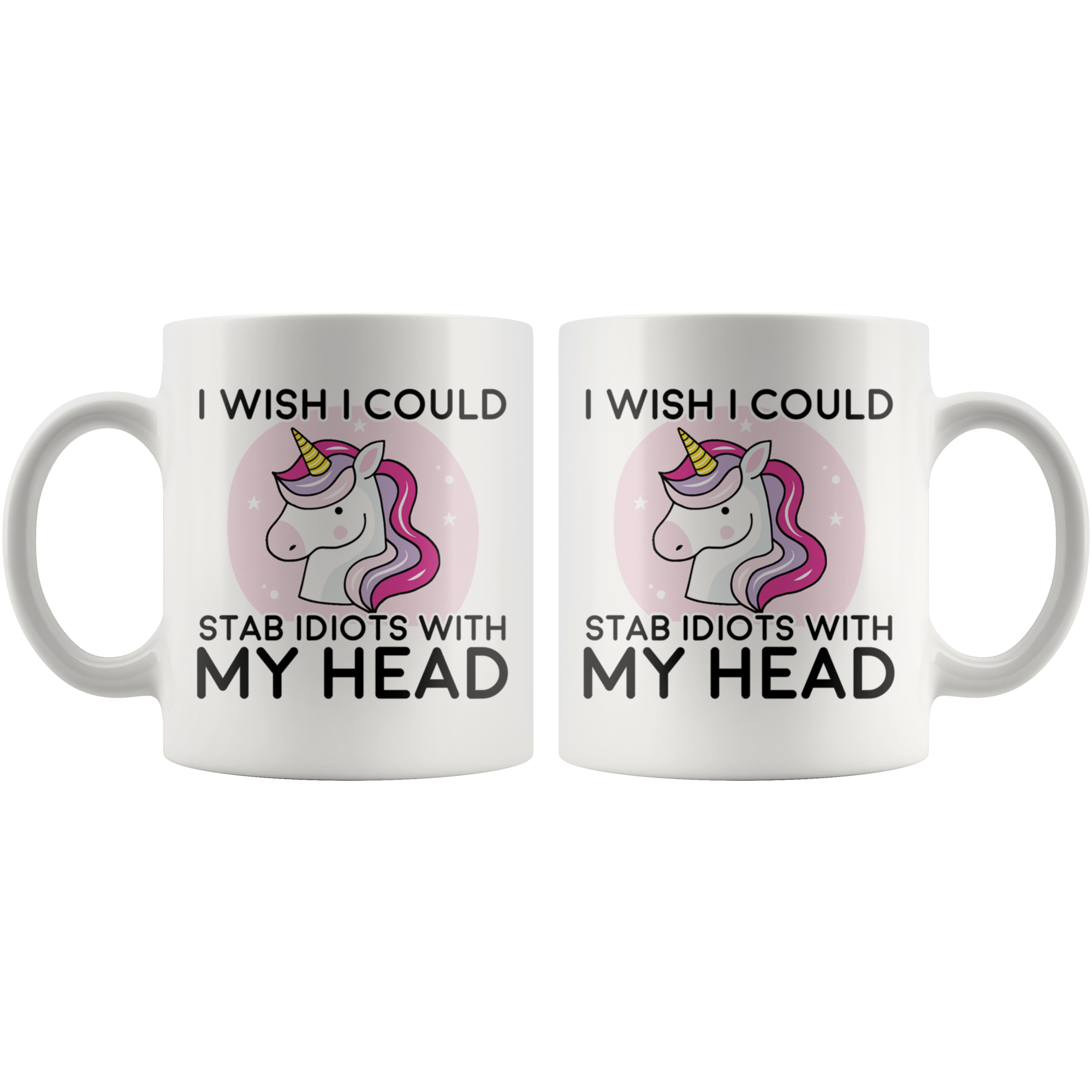 White 11oz Mug - Unicorn Stab Idiots