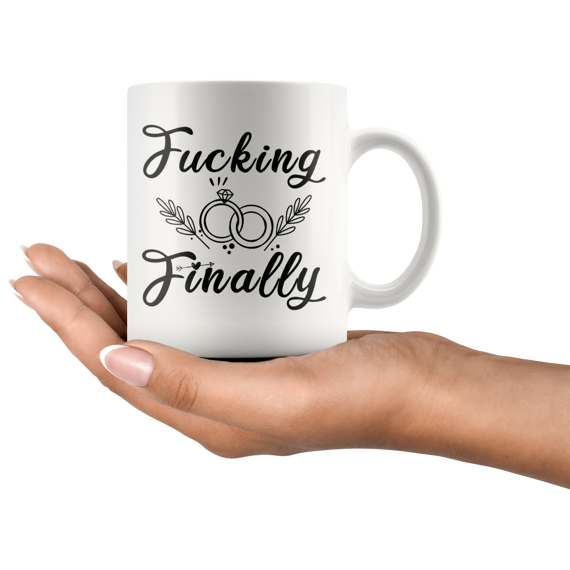 White 11oz Mug - Fucking Finally Engagement