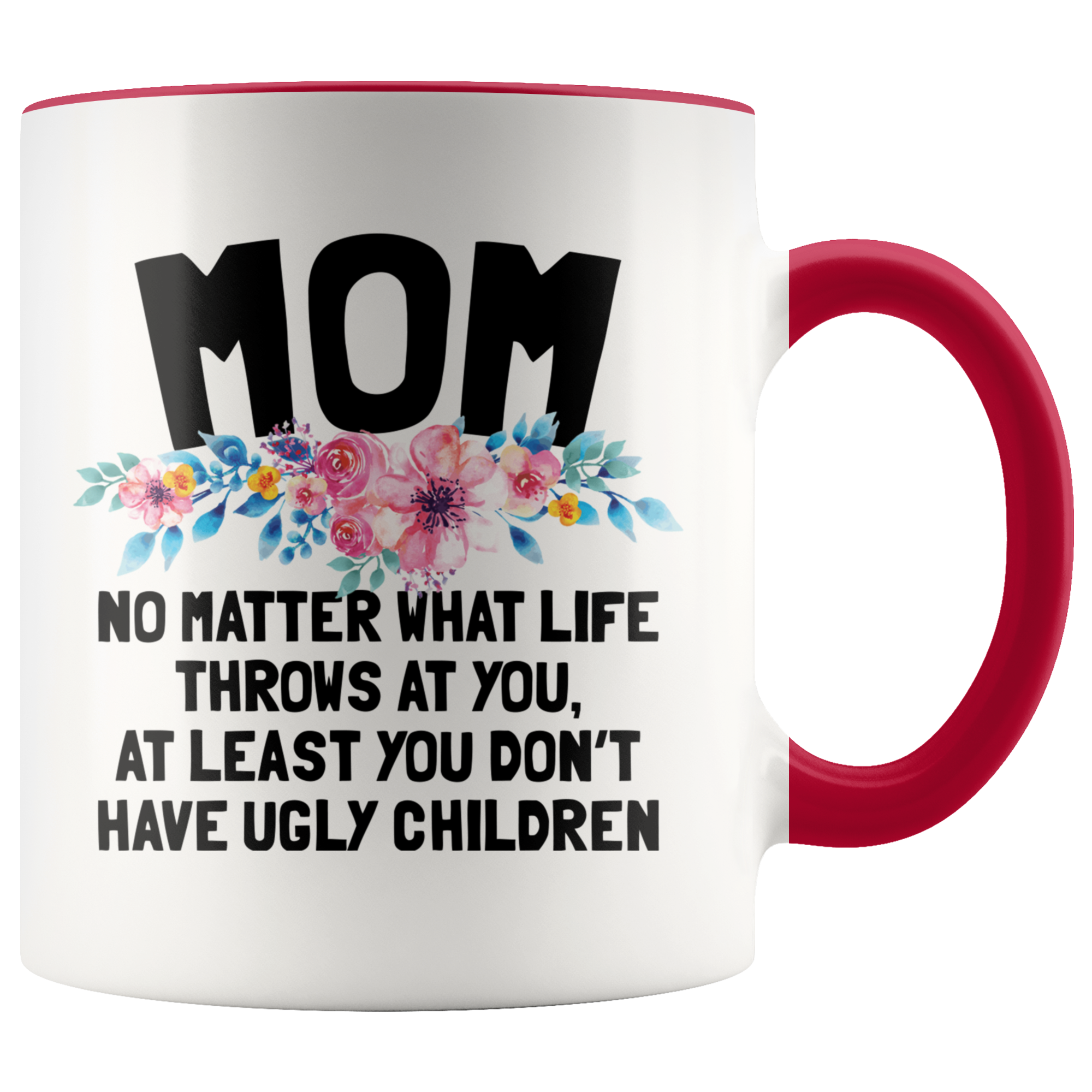 Accent Mug - Mom Ugly Children