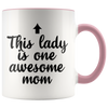 Accent Mug - This Lady Is One Awesome Mom