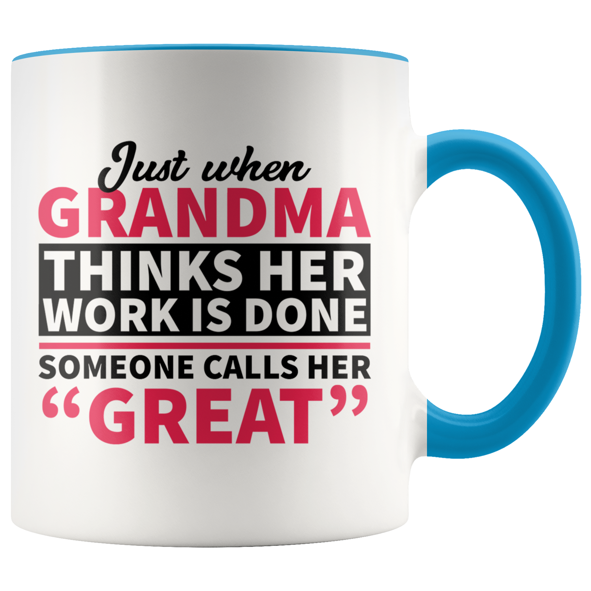 Accent Mug - Great Grandma Work Is Done