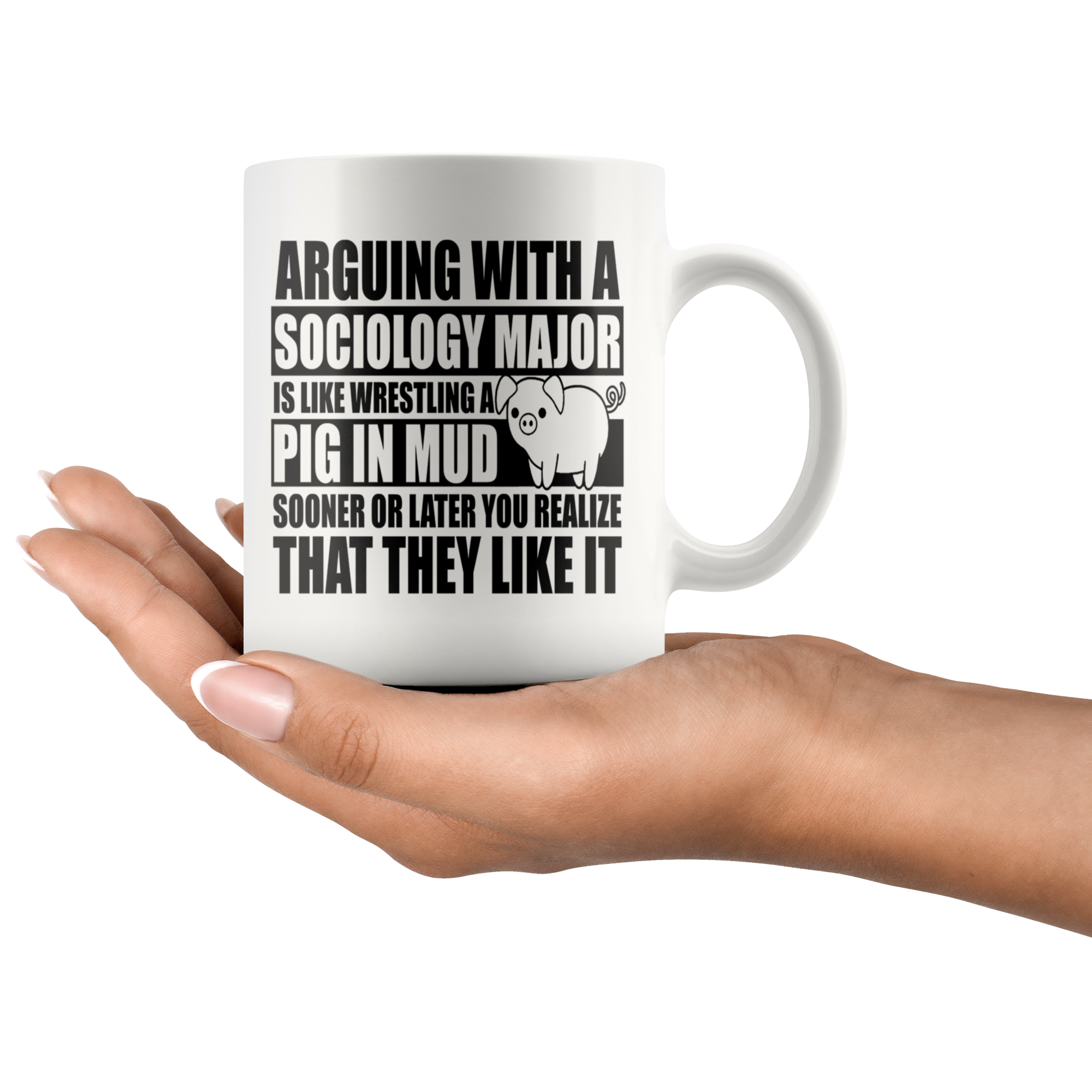 White 11oz Mug - Sociology Major Pig In Mud