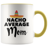 Accent Mug - Nacho Average Mom