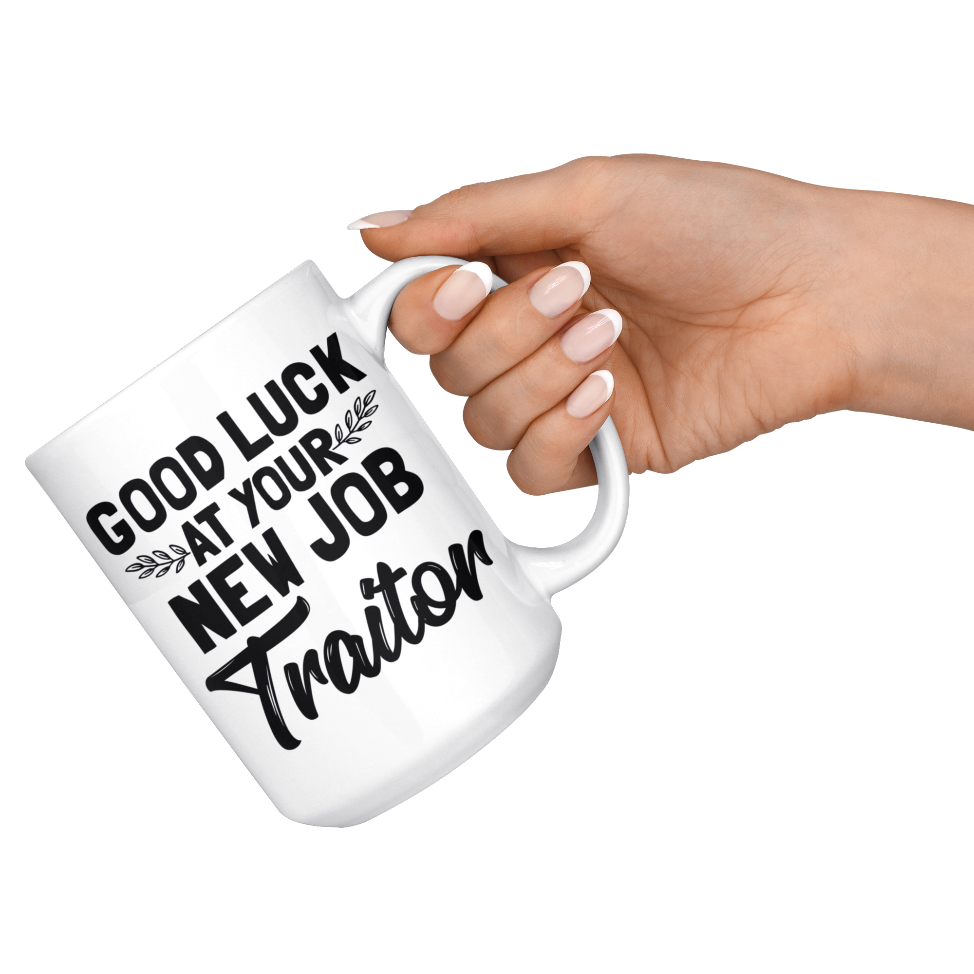 White 15oz Mug - Good Luck New Job Traitor