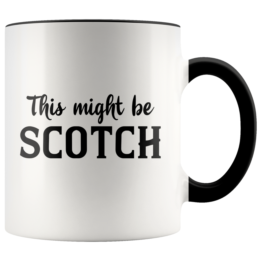 Accent Mug - This Might Be Scotch
