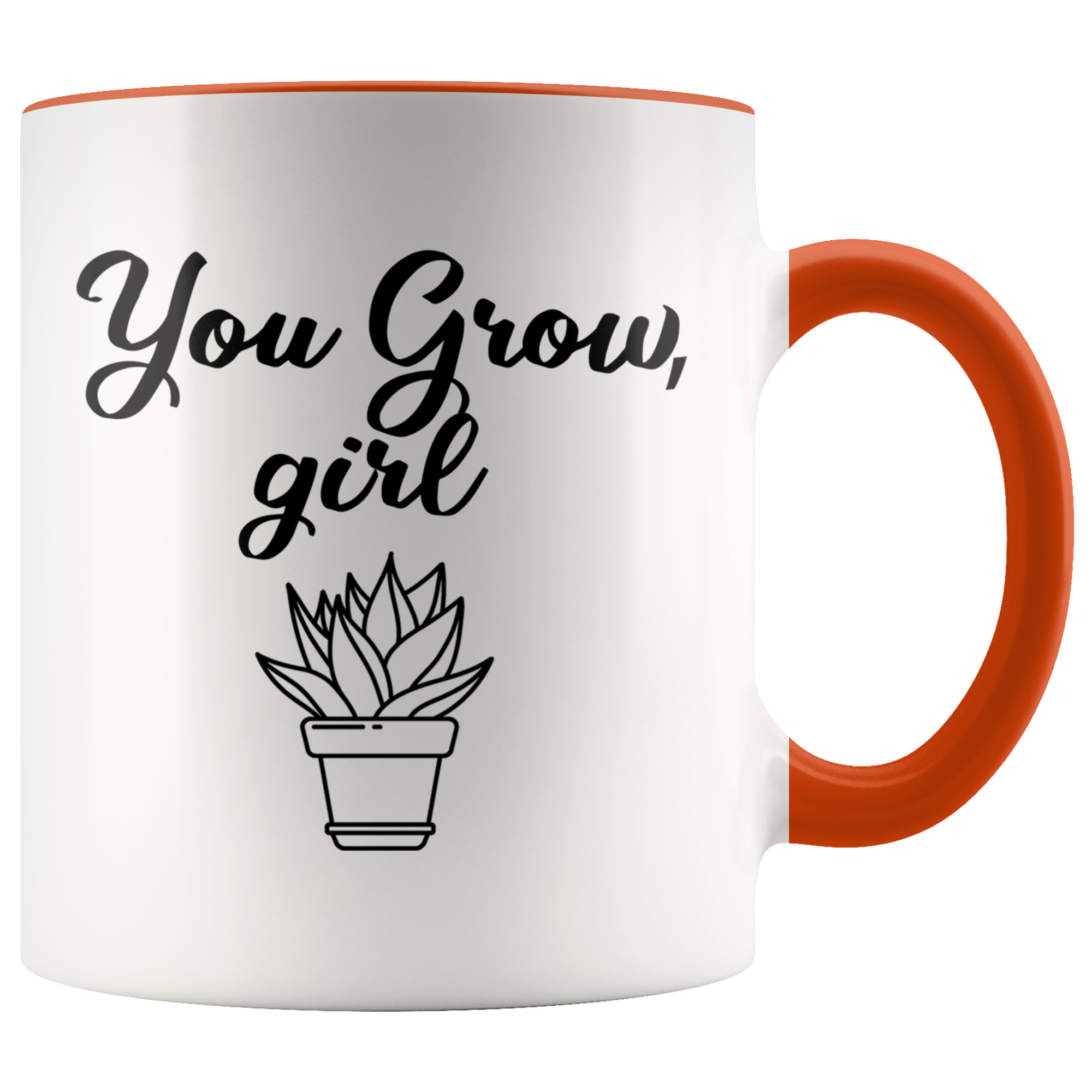 Accent Mug - You Grow Girl