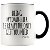 Accent Mug - Being My Daughter