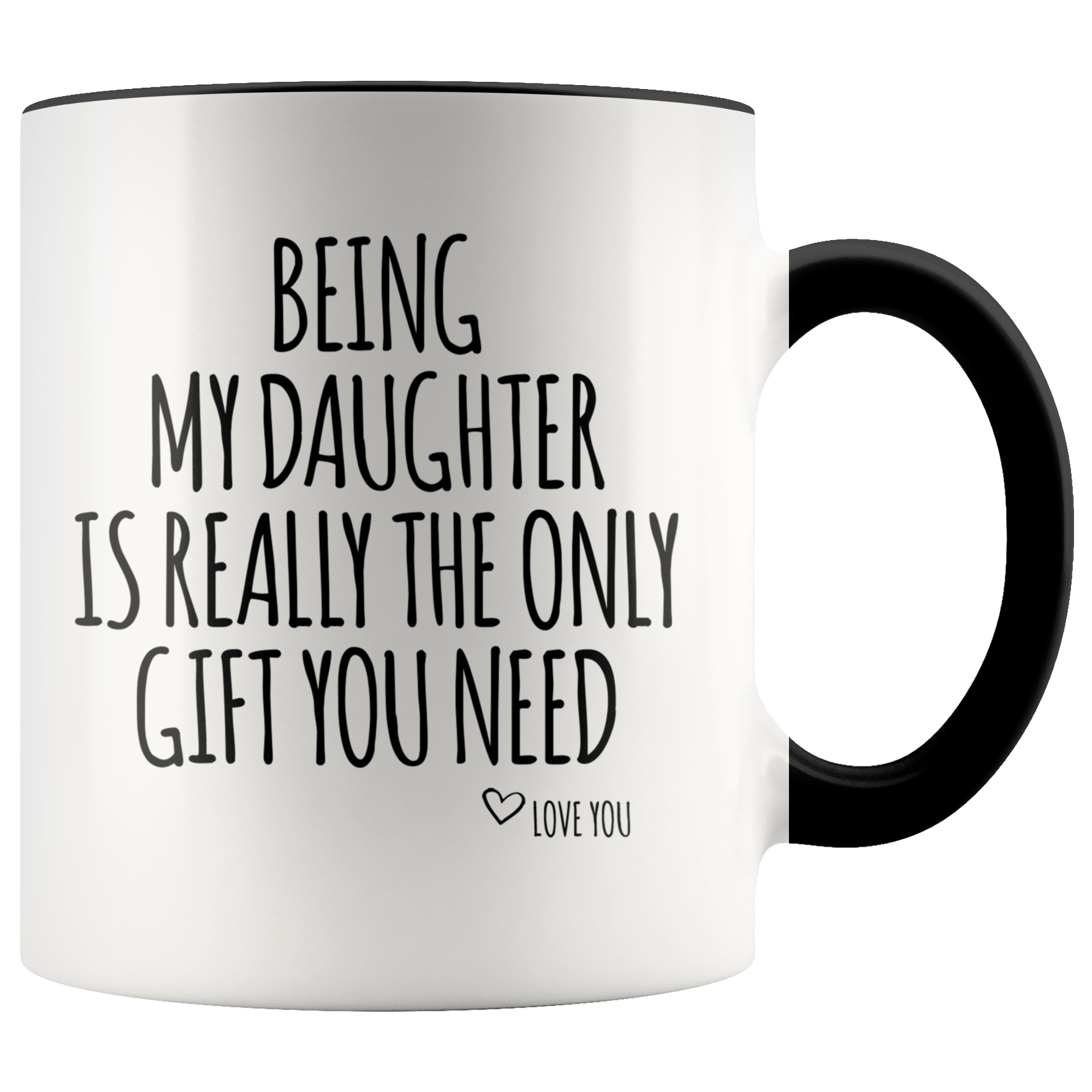 Accent Mug - Being My Daughter