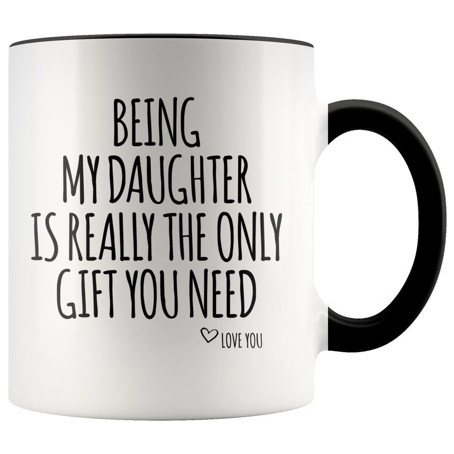 Accent Mug - Being My Daughter