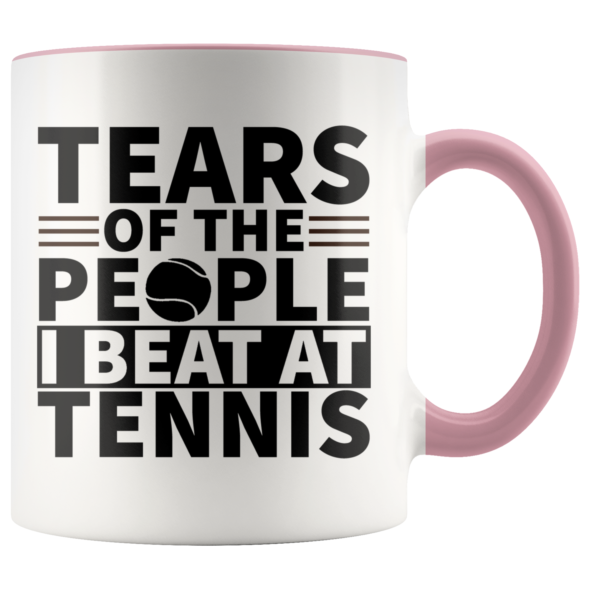 Accent Mug - Tears Of The People I Beat At Tennis