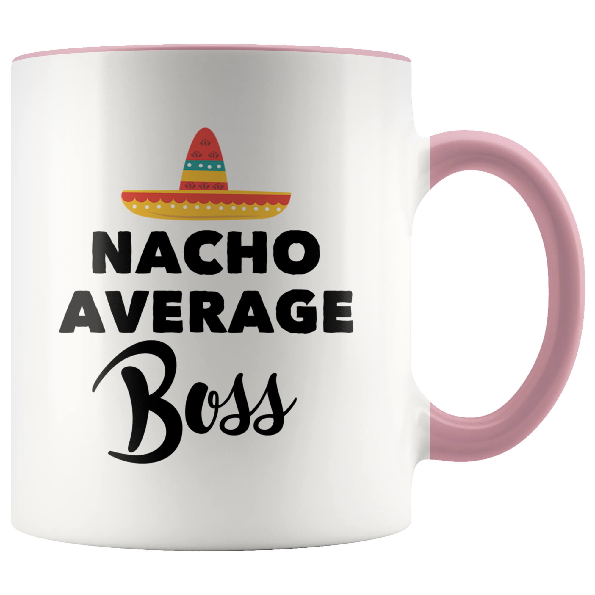Accent Mug - Nacho Average Boss
