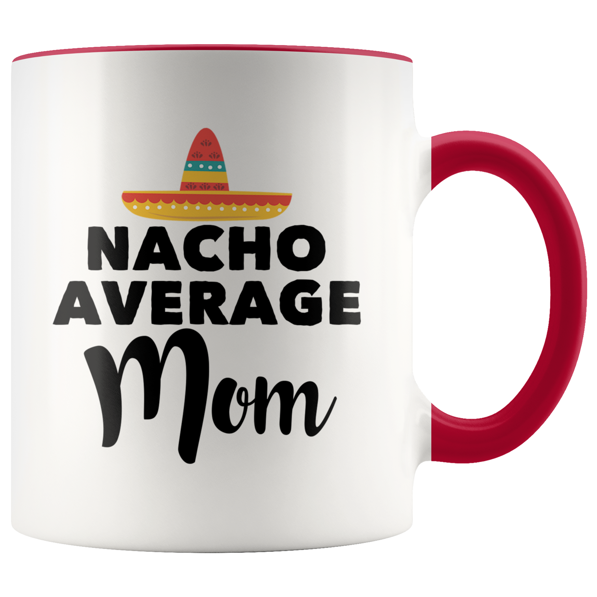 Accent Mug - Nacho Average Mom