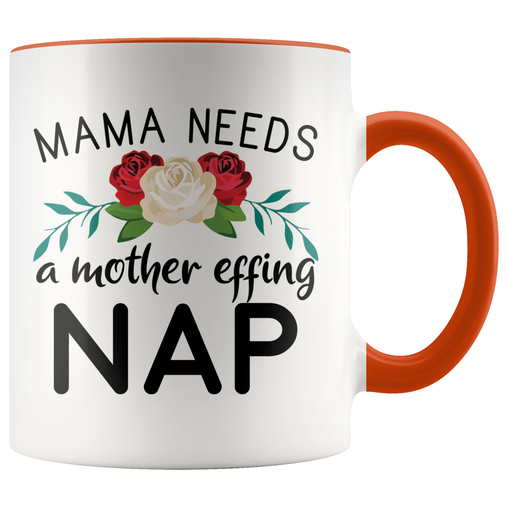 Accent Mug - Mama Needs A Mother Effing Nap