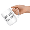 but did you die mug