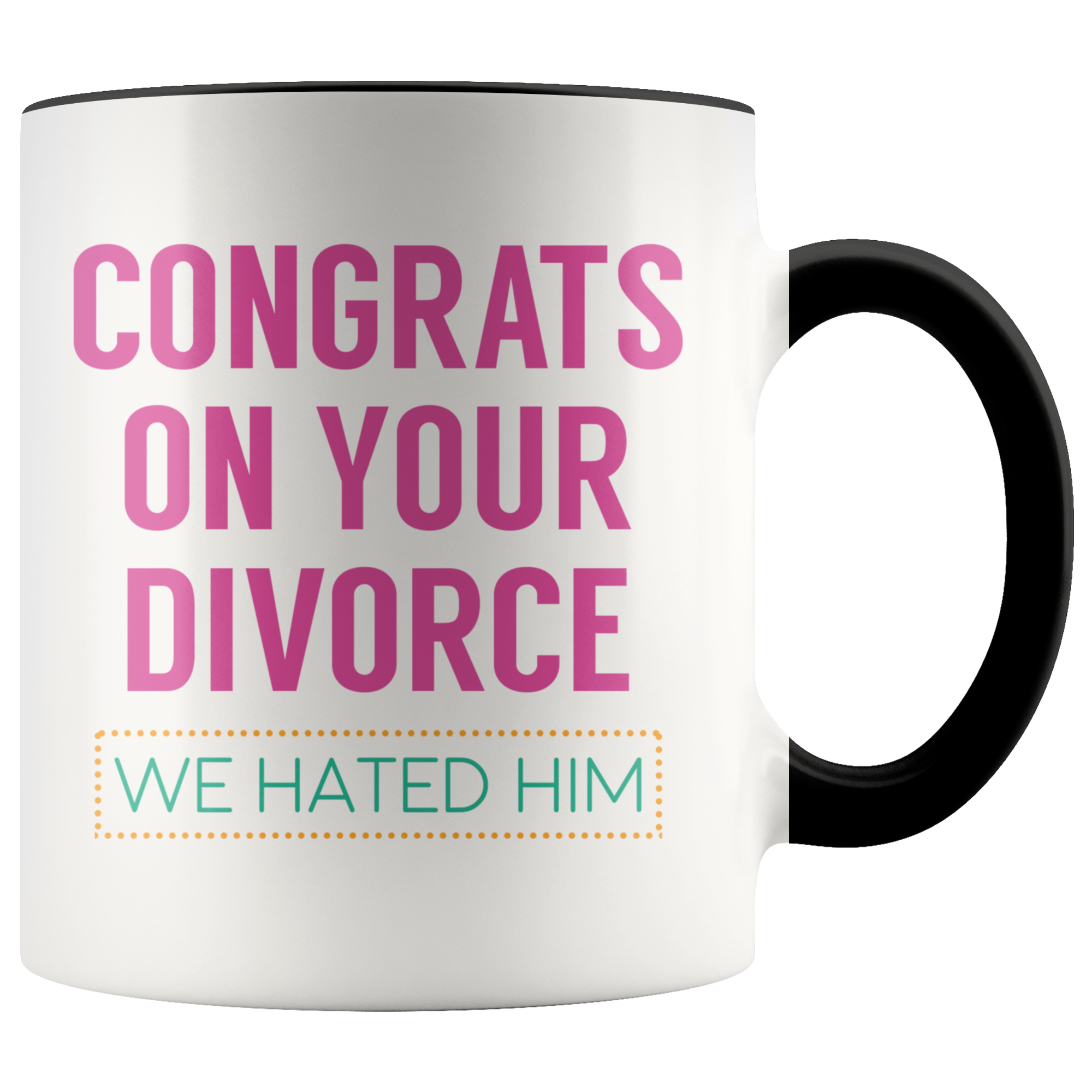 Accent Mug - Congrats On Your Divorce