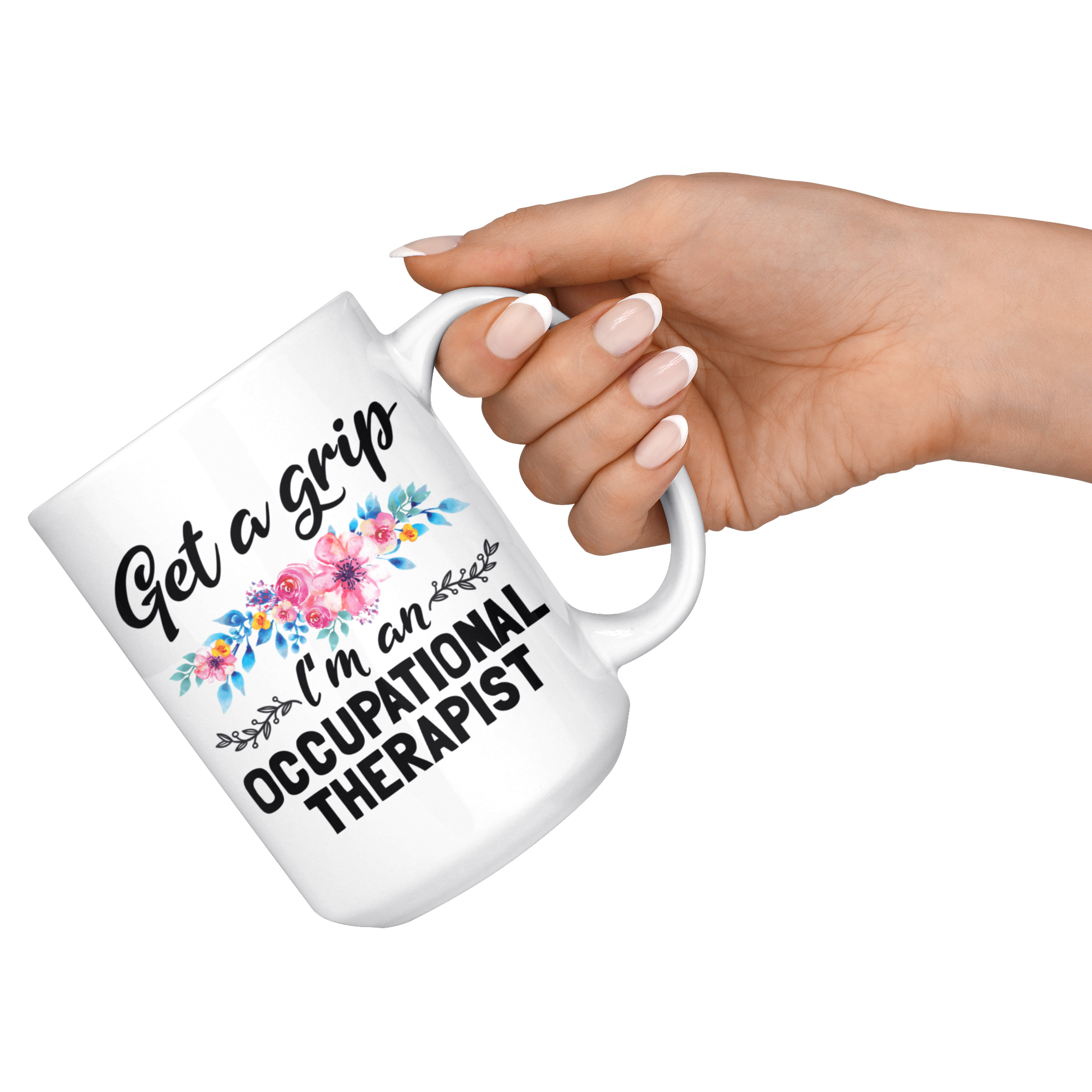 White 15oz Mug - Get a Grip Occupational Therapist