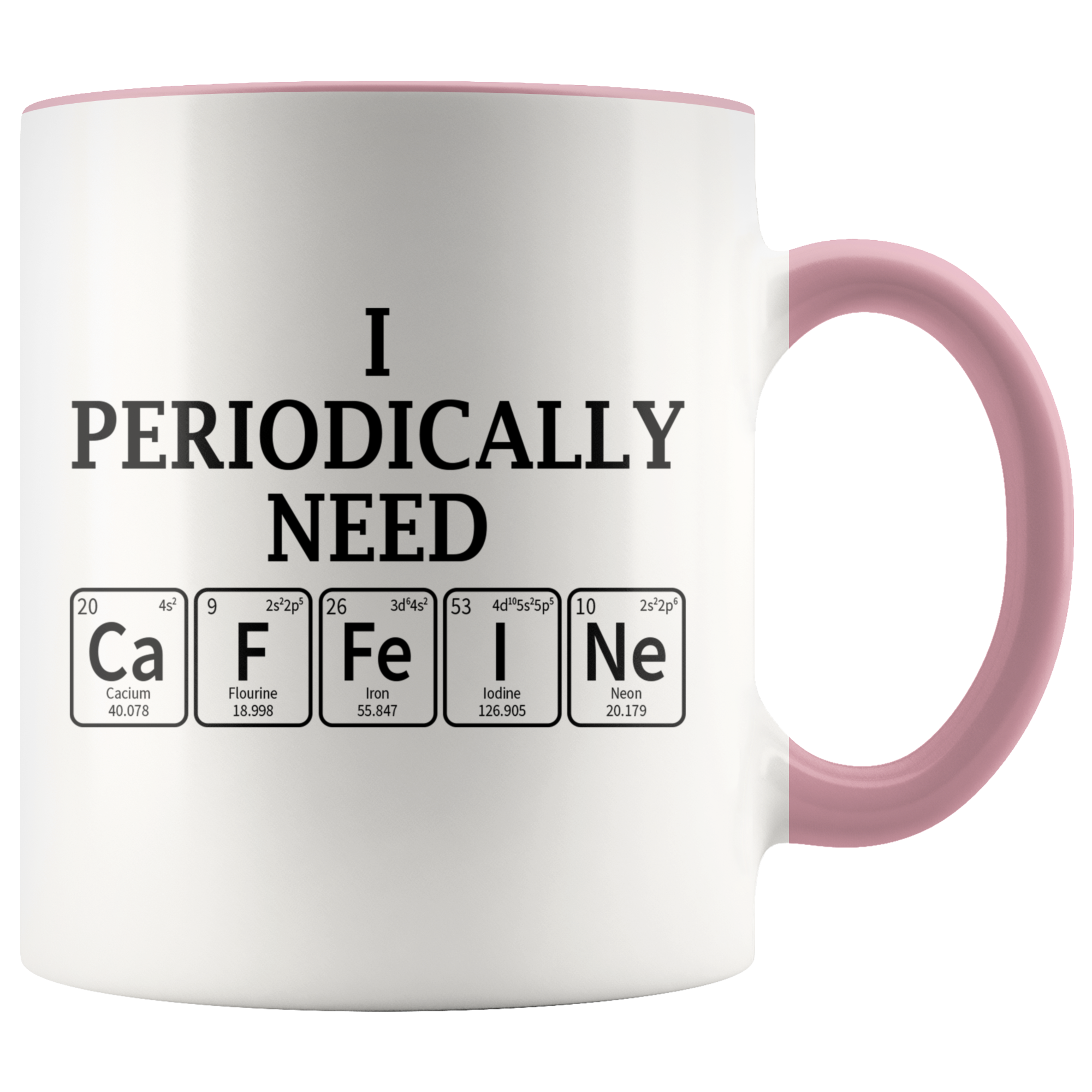 Accent Mug - I Periodically Need Caffeine