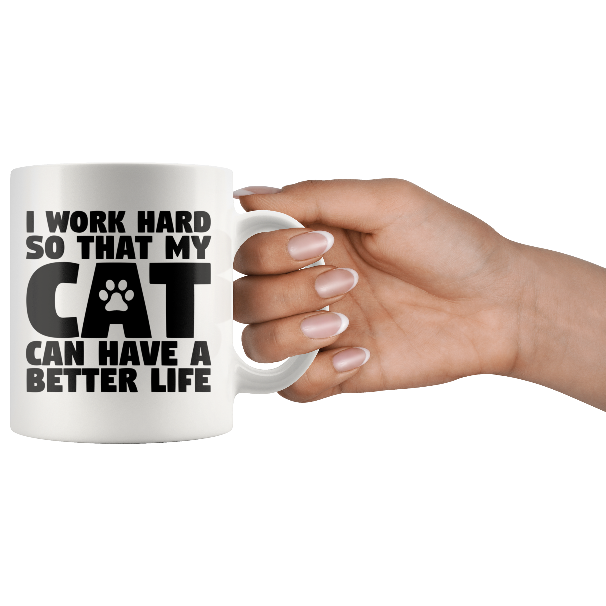 White Mugs - Work Hard Cat Better Life