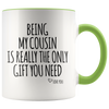 Accent Mug - Being My Cousin